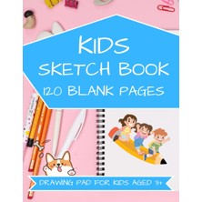 Uravas Store Independently Published Kids Sketch Book: Blank Paper Sketch Drawing Pad For Practicing Drawing And Sketching For Girls And Boys