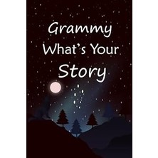 Uravas Store Grammy What's Your Story: The Gift Helps Your Grammy To Tell Her Stories About Life; Guided Question Journal To Preserve Grammy's Precious Memories