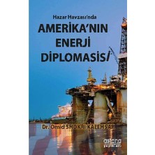 Astana Yayınları Hazar Havzası'nda Amerika'nın Enerji Diplomasisi
