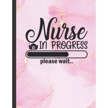 Uravas Store Nurse In Progress: Notebook Journal For Student Nurses College Ruled