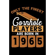 Uravas Store Independently Published Cornhole Players Are Born In 1965: Dot Grid Jounal Todo Exercise Book Or Diary 6" x 9" (15.24 x 22.86 Cm) 120 Pages