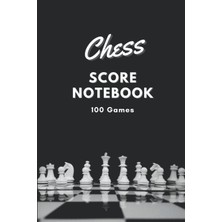 Uravas Store Independently Published Chess Score Notebook: Record Moves And Analyze Strategies For Up To 100 Games