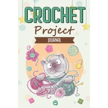 Uravas Store Crochet Project Journal: Funny Crocheting Project Planner For Women, A Crocheter's Journal, Crocheted Creations