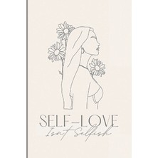 Uravas Store Self-Love Isn't Selfish: 26 Week Self-Care Journal For Women With Self-Love Affirmations And Journal Prompts