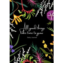 Uravas Store All Good Things Take Time To Grow: Daily Journal