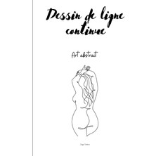 Uravas Store Journal De Ligne Continue Minimaliste: Carnet Dessin Et D'inspiration, Ligne Continue Minimaliste | Art Abstrait En Trait | Idée De Cadeau (French Edition)
