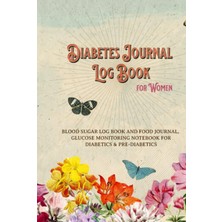 Uravas Store Diabetes Journal Log Book For Women: Blood Sugar Log Book Food Journal | Glucose Monitoring Notebook For Diabetics & Pre-Diabetics