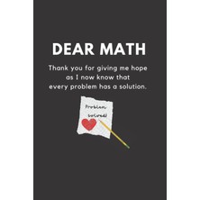 Uravas Store Funny Math Quotes Notebook: Dear Math Thank You For Giving Me Hope As I Now Know That Every Problem Has A Solution.