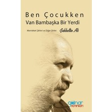 Gülnar Yayınları Ben Çocukken Van Bambaşka Bir Yerdi