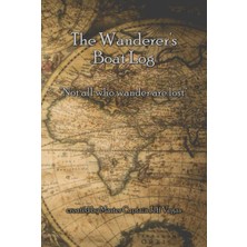 Uravas Store The Wanderer's Boat Log: Boating, Sailing, And Ships Logbook, Journal And Notebook | Track Voyages, Weather, Maintenance And Other Important Info For Your Boat, Ship Or Yacht