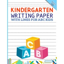 Uravas Store Independently Published Kindergarten Writing Paper With Lines For Abc Kids: Handwriting Practice Paper With Dotted Lines (120 Pages)