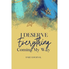 Uravas Store I Deserve Everything Coming My Way: Daily Journal