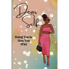 Uravas Store Independently Published Dear Self, Being You Is How You Win! Gratitude Journal For Women Looking To Get In Shape Mentally And Emotionally