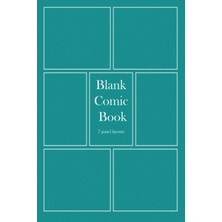 Uravas Store Blank Comic Book: Sketchbook To Draw Your Own Comics, 7 Panel Layouts, With Variety Of Templates, Suitable For Adults, Kids, Teens, Boys And Girls, 6 x 9 Inches, Small