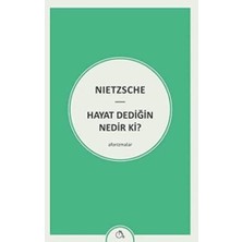 Hayat Dediğin Nedir Ki?