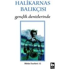 Bilgi Yayınevi Halikarnas Balıkçısı - Gençlik Denizlerinde Bütün Eserleri 6