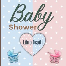 Uravas Store Independently Published Baby Shower: Libro Ospiti | Baby Shower Guestbook | Registro Invitati, Libro Dei Ricordi E Auguri