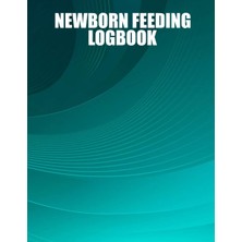 Uravas Store Independently Published Newborn Feeding Logbook: Baby's Daily Tracker For Newborn's Diaper Changes, Feedings, Sleeping And Baby Health Notebookfor Adult