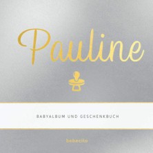 Uravas Store Pauline - Babyalbum Und Geschenkbuch: Personalisiertes Baby Geschenk Zu Schwangerschaft, Babyparty Und Geburt: Album Und Babybuch Zum Eintragen