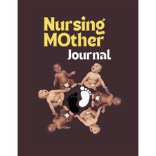 Uravas Store Independently Published Nursing Mother Journal: Improve Yourself Every Day, Be A Better Mom For Your Child, And Surround Your Family With Positive Energy