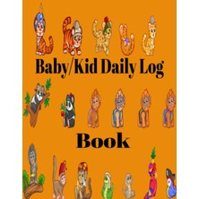 Uravas Store Independently Published Baby/kid Daily Log Book: Baby's Daily Log Book: Newborn, Baby And Toddler Care Journal - Track Sleep, Feedings, Diaper Changes, Mood, Activities & More!