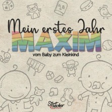 Uravas Store Mein Erstes Jahr - Maxim - Vom Baby Zum Kleinkind: Dein Individuelles Babyalbum Mit Wunschnamen Für Die Schönsten Momente Und Gemeinsamen Erinnerungen Inkl. Platz Für Fotos