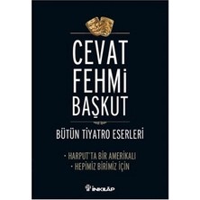 İnkılap Kitabevi Bütün Tiyatro Eserleri Harput’ta Bir Amerikalı - Hepimiz Birimiz Için