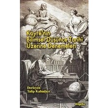 BilgeSu Yayıncılık Koyre’nin Bilimsel Düşünce Tarihi Üzerine Denemeleri