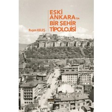 İdealKent Yayınları Eski Ankara'da Bir Şehir Tipolojisi