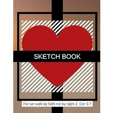 Renas Store Sketch Book: For We Walk By Faith Not By Sight 2 Cor 5:7