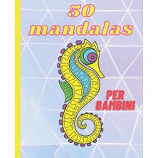 Renas Store 50 Mandalas Per Bambini: Belle Colorazioni Di Animali | 19.05 x 23.5 cm | Retro Bianco Per Evitare Tracce | Regalo Per Ragazzo O Ragazza (Italian Edition)
