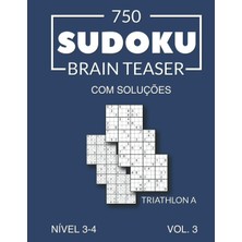 Renas Store 750 Sudoku Brain Teaser Triathlon A Com Soluções Nível 3-4 Vol. 3