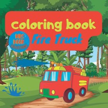 Renas Store Independently Published Coloring Book Fire Truck: Activity Log, For Kids (Children's Book Collection)
