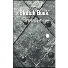 Renas Store Sketchbook And Notebooks 5x8 Inches, 100 Sheets, Steel Door Pattern Great For Sketching And Writing.4: "unleash Your Imagination: A Canvas For Creativity"
