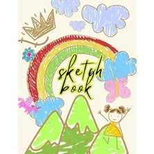 Renas Store Sketch Book For Kids: A4 Size Drawing Notebook 100 Pages Of White Sheets With Beautiful Cover