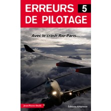 Renas Store Erreurs De Pilotage 5. Crash Rio-Paris (Histoires Authentiques)