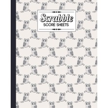 Renas Store Scrabble Score Sheet: Cute Owls Scrabble Score Sheet, Scrabble Game Record Book For Up To 4 Players, Scrabble Game Sheets For Board Game Words Building, 121 Pages, Size 8" x 10"