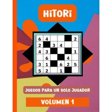 Renas Store Independently Published Hitori. Volumen 1: Actividades Para Niños Y Adultos. Pasatiempos Con Soluciones. Tamaño Grande. A Partir De Los 12 Años. (Entrena Tu Mente Con Pasatiempos) (Spanish Edition)