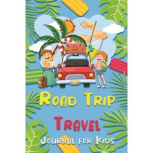 Renas Store Independently Published Road Trip Travel Journal For Kids: Awesome Activities For Your Childs Adventures On Road Trips