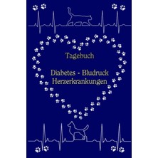 Renas Store Tagebuch Herzerkrankungen Diabetes Blutdruck Katzen Hunde Tiere Haustiere Tierarzt Blutzucker Medikamentenplan Hcm Rcm Dcm Ucm Taschenbuch Notizbuch ... Blutzuckerspiegel Blau (German Edition)