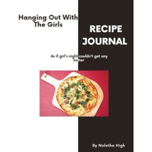 Renas Store Independently Published Hanging Out With The Girls Recipe Journal