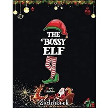 Renas Store Christmas Sketch Book: Bossy Elf Matching Family Group Christmas Gift, 120 Pages Help You Design Your Ideas Size 8.5 x 11 Inches