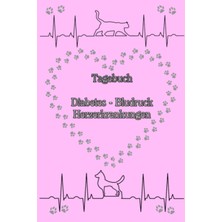Renas Store Tagebuch Herzerkrankungen Diabetes Blutdruck Katzen Hunde Tiere Haustiere Tierarzt Blutzucker Medikamentenplan Hcm Rcm Dcm Ucm Taschenbuch Notizbuch ... Blutzuckerspiegel Rosa (German Edition)