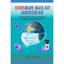 Renas Store Independently Published Homemade Mask Kıt Sanıtızer Kıt: Easy Instructıons And Recıpes Wıth Photos And Patterns