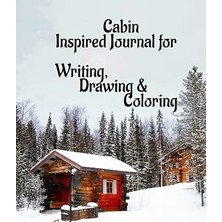 Renas Store Independently Published Cabin Inspired Journal For Writing, Drawing & Coloring