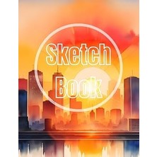Renas Store Sketch Book: Premium Watercolor Sunset & Sunrise City View Design Cover Page Sketchbook Blank Paper Pad 8.5" x 11" - Sketchbook 120 Pages Blank Paper ... Unlined Journal Soft Cover Sketchbooks