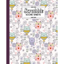 Renas Store Independently Published Scrabble Score Sheet: Owls Scrabble Score Sheet, Scrabble Game Record Book For Up To 4 Players, Scrabble Game Sheets For Board Game Words Building, 121 Pages, Size 8" x 10"