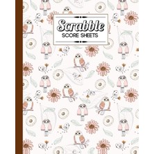 Renas Store Independently Published Scrabble Score Sheet: Owl Scrabble Score Sheet, Scrabble Game Record Book For Up To 4 Players, Scrabble Game Sheets For Board Game Words Building, 121 Pages, Size 8" x 10"