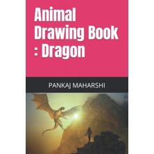 Renas Store Independently Published Animal Drawing Book : Dragon Drawing Book - Sketch Book For Drawing Doodling And Sketching 6 * 9 Inch 30 Pages Drawing Notebook Premium Color Interior With White Paper