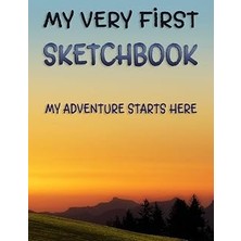 Renas Store Independently Published My Very First Sketchbook: Large Notebook (8.5" x 11") With 120 Pages For Drawing, Doodling And Sketching - (Inspirational Gift For Kids And Adults) (Inspiring Vibe, Band 2)